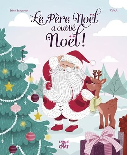 Le Père Noël a oublié Noël !
