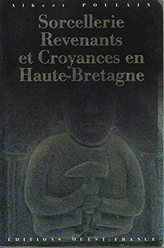 Sorcellerie, revenants et croyances en Haute-Bretagne