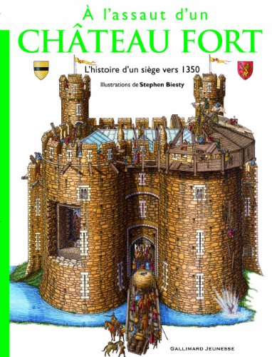A l'assaut d'un château fort : l'histoire d'un siège vers 1350