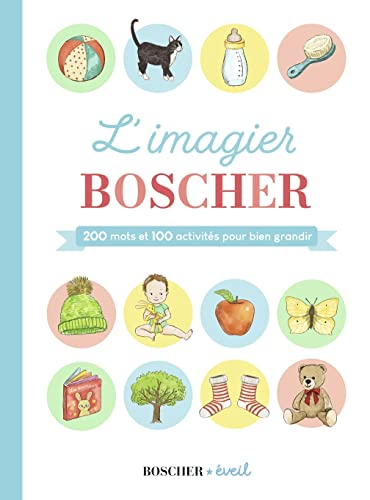 L'imagier Boscher : 200 mots et 100 activités pour bien grandir