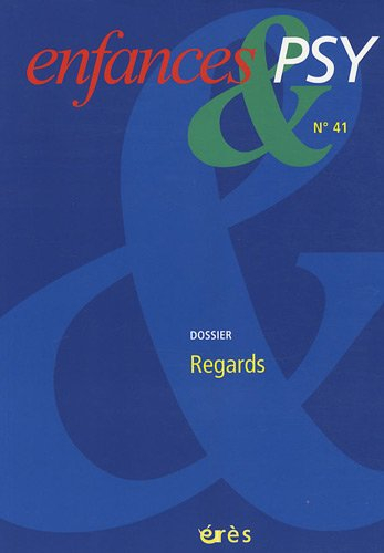Enfances et psy, n° 41. Regards