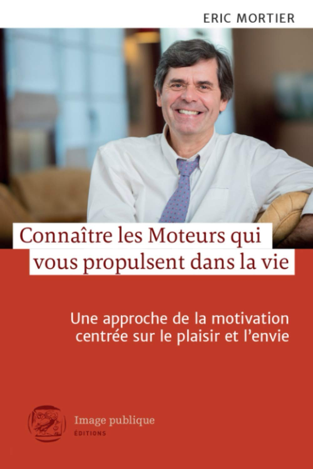 Connaître les moteurs qui vous propulsent dans la vie : une approche de la motivation centrée sur le