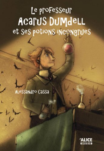 Le professeur Acarus Dumdell. Le professeur Acarus Dumdell et ses potions incongrues