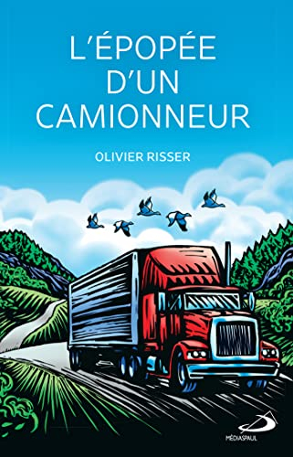L'épopée d'un camionneur