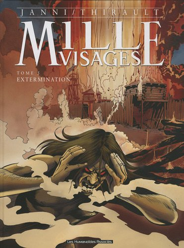 Mille visages. Vol. 5. Extermination
