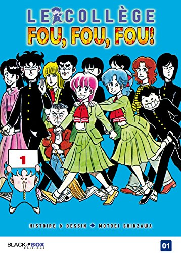 Le collège fou, fou, fou ! : high school ! Kimengumi. Vol. 1. Rentrée scolaire, présentations acharn