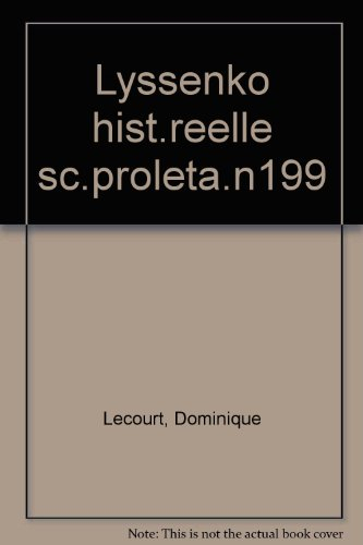 Lyssenko, histoire réelle d'une science prolétarienne