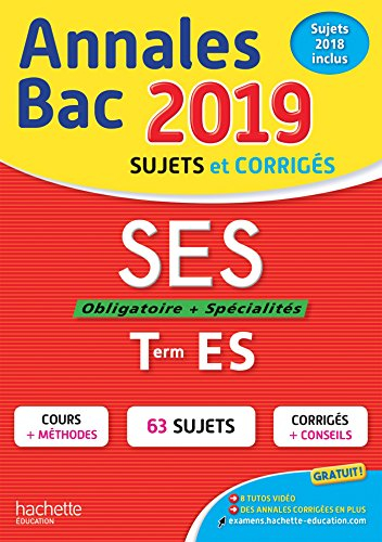 SES, obligatoire + spécialités, terminale ES : annales bac 2019, sujets et corrigés : sujets 2018 in
