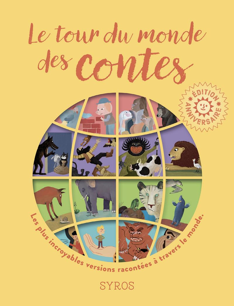 Le tour du monde des contes : les plus incroyables versions de quatre grands contes : Les trois peti