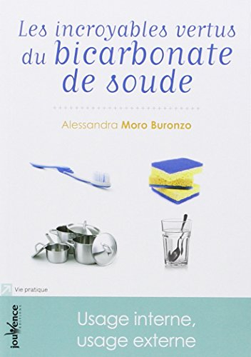 Les incroyables vertus du bicarbonate de soude : usage interne, usage externe