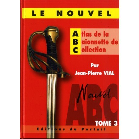 Nouvel atlas de la baïonnette de collection. Vol. 3