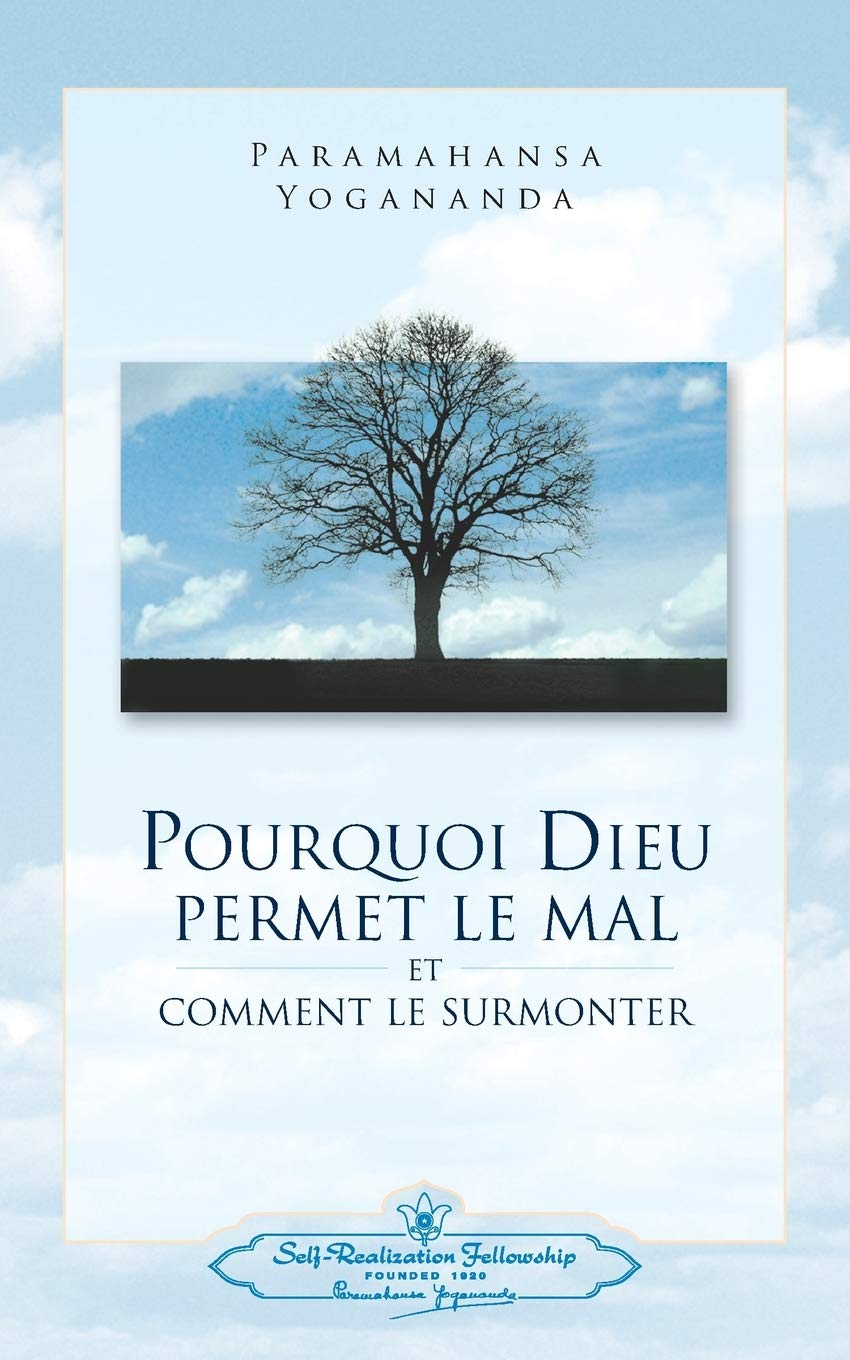 Pourquoi Dieu permet le mal et comment le surmonter