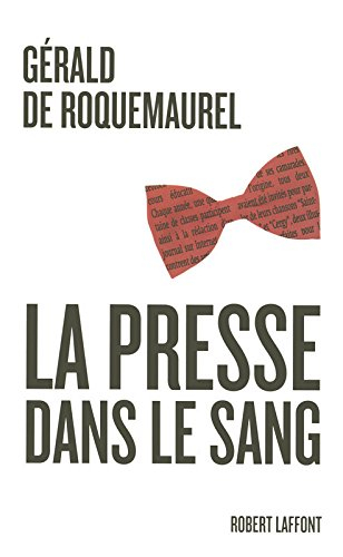 La presse dans le sang