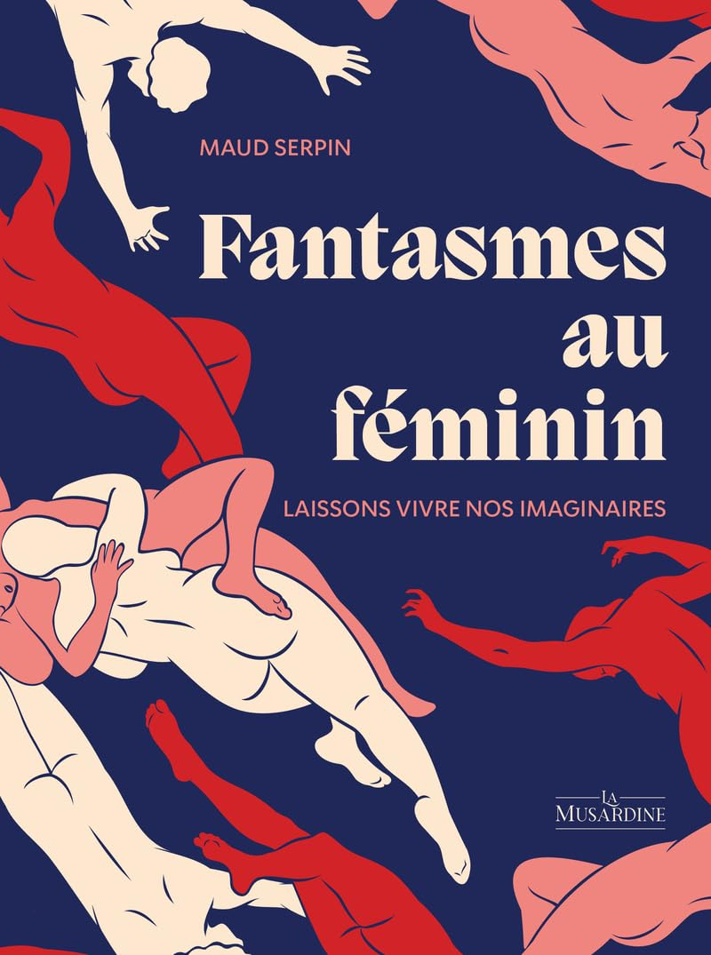 Fantasmes au féminin : laissons vivre nos imaginaires