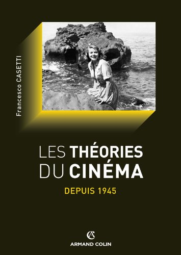Les théories du cinéma depuis 1945