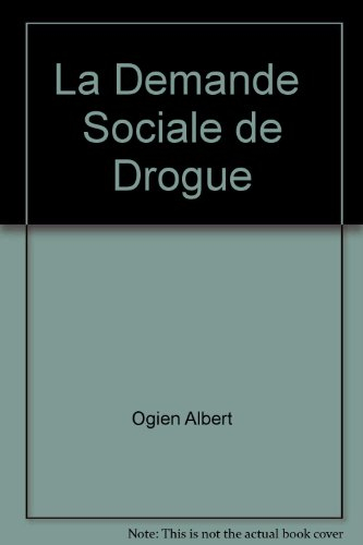 La Demande sociale de drogues