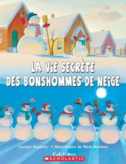 La Vie Secrète Des Bonshommes de Neige