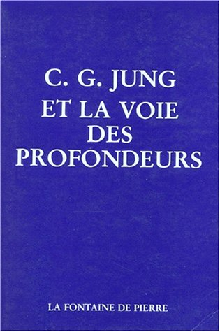 C. G. Jung et la voie des profondeurs