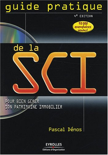 Guide pratique de la SCI : pour bien gérer son patrimoine immobilier