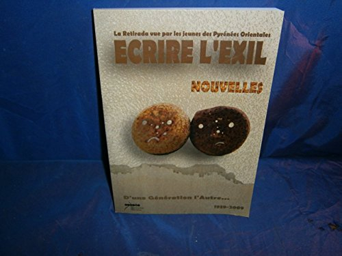 Ecrire l'exil 1939-2009