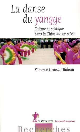La danse du yangge : culture et politique dans la Chine du XXe siècle