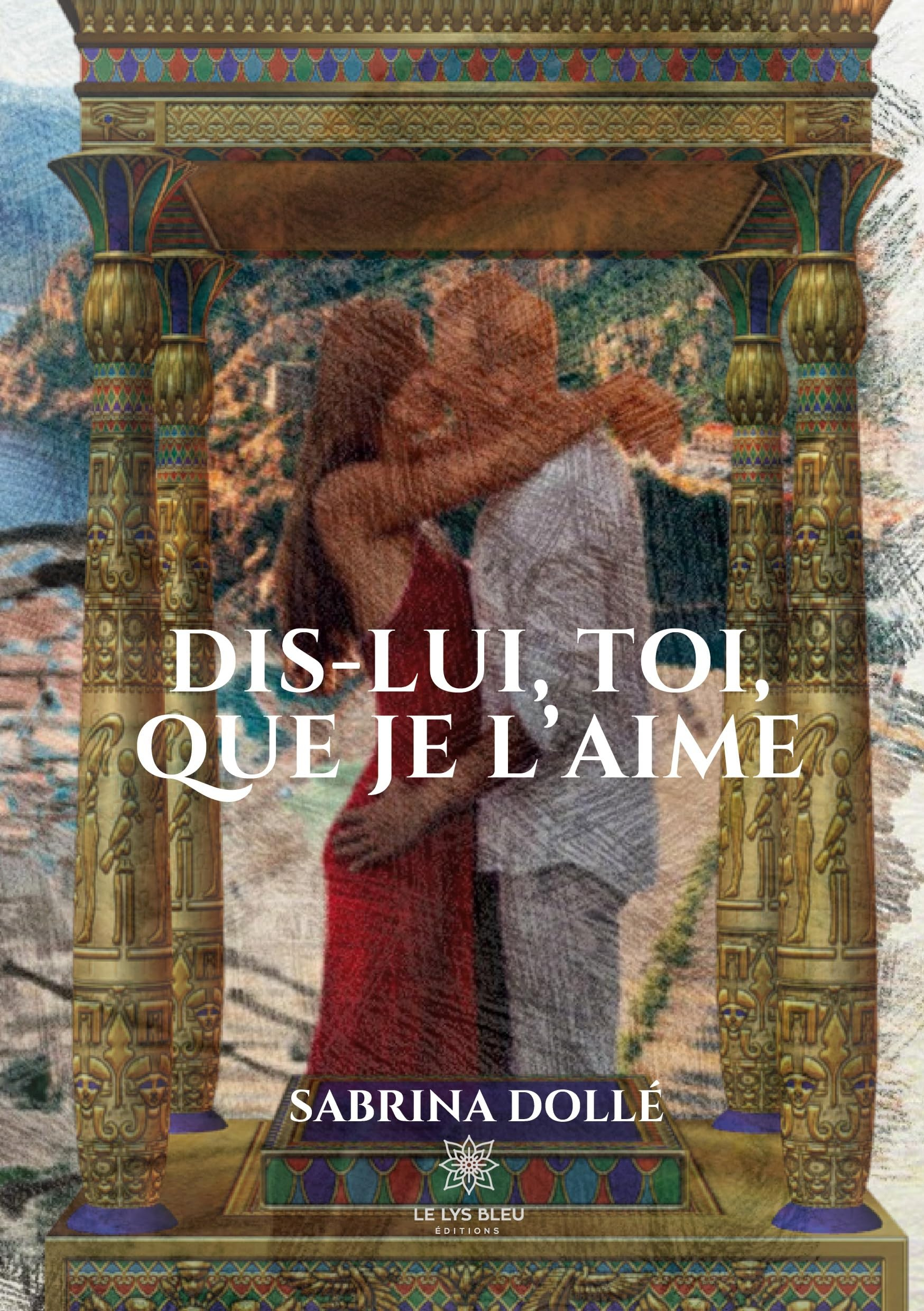 Dis-lui, toi, que je l'aime