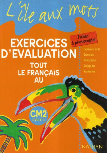 Tout le français au CM2, exercices d'évaluation : fiches à photocopier