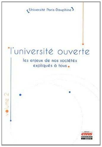 L'université ouverte : les enjeux de nos sociétés expliqués à tous. Vol. 2