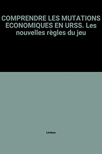 Comprendre les mutations économiques en URSS : les nouvelles règles du jeu