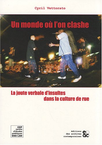 Un monde où l'on clashe : la joute verbale d'insultes dans la culture de rue