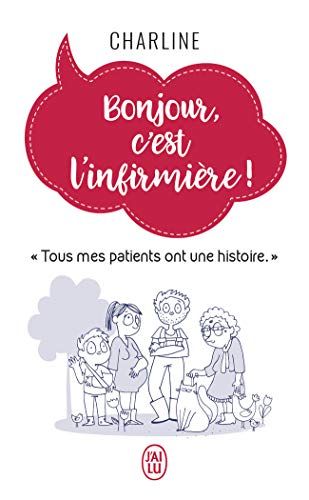 Bonjour, c'est l'infirmière !
