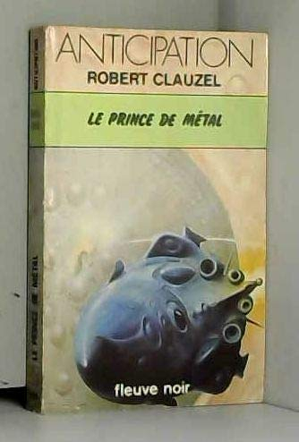 le prince de métal (collection anticipation)