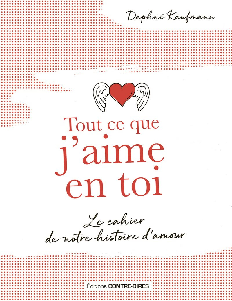 Tout ce que j'aime en toi : le cahier de notre histoire d'amour
