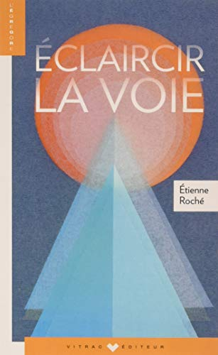 Eclaircir la voie