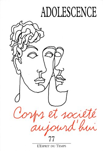 Adolescence, n° 77. Corps et société aujourd'hui