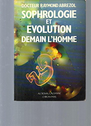 Sophrologie et évolution : demain l'homme