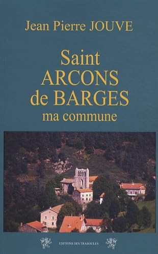 Saint Arcons de Barges : ma commune