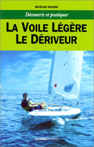la voile legere. le deriveur