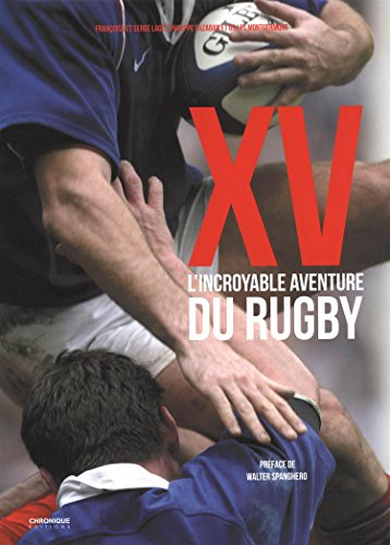 XV : l'incroyable aventure du rugby