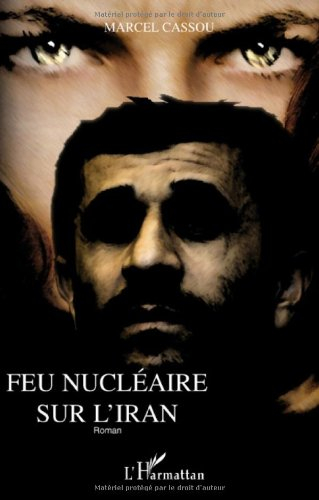 Feu nucléaire sur l'Iran