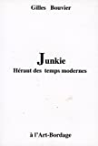 Junkie, Héraut des temps modernes