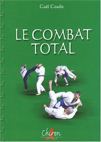 Le combat total : histoire, techniques et entraînement au bugeï