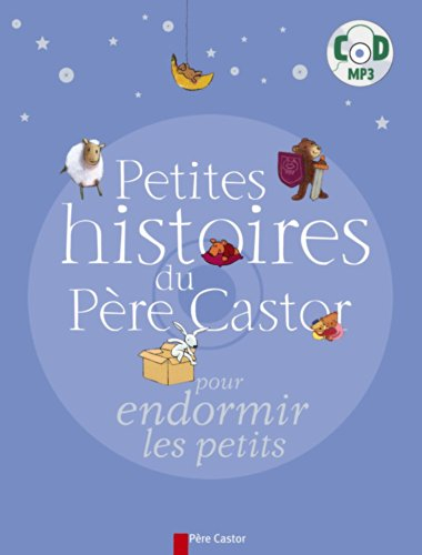 Petites histoires du Père Castor pour endormir les petits