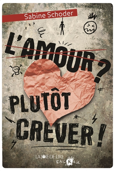L'amour ? Plutôt crever !