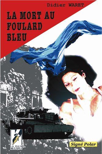 La mort au foulard bleu : polar