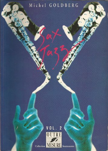 Méthode sax jazz. Vol. 2. Techniques avancées, improvisation