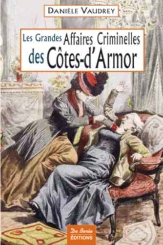 Les grandes affaires criminelles des Côtes-d'Armor