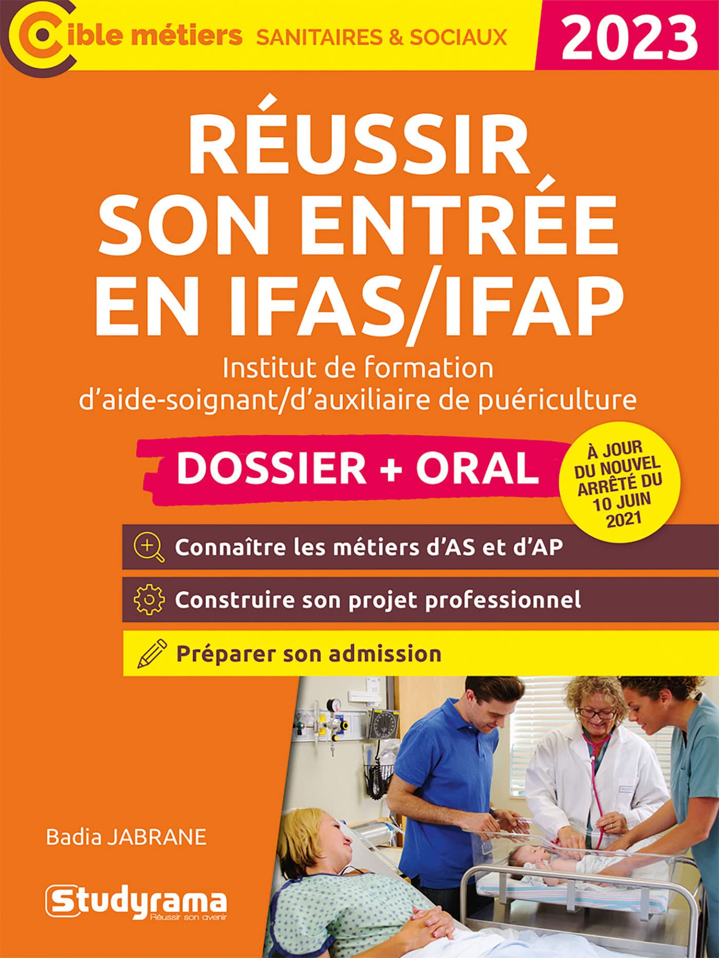 Réussir son entrée en IFAS-IFAP, institut de formation d'aide-soignant, d'auxiliaire de puériculture