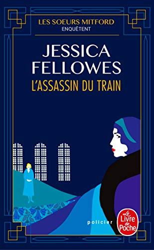 Les soeurs Mitford enquêtent. L'assassin du train