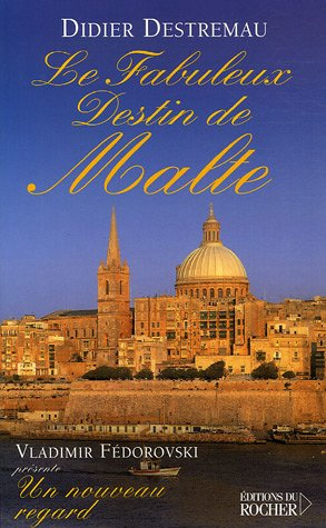 Le fabuleux destin de Malte
